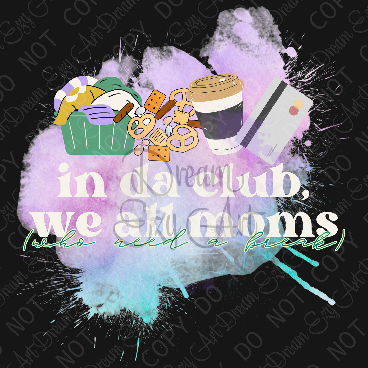 In Da Club We All Moms